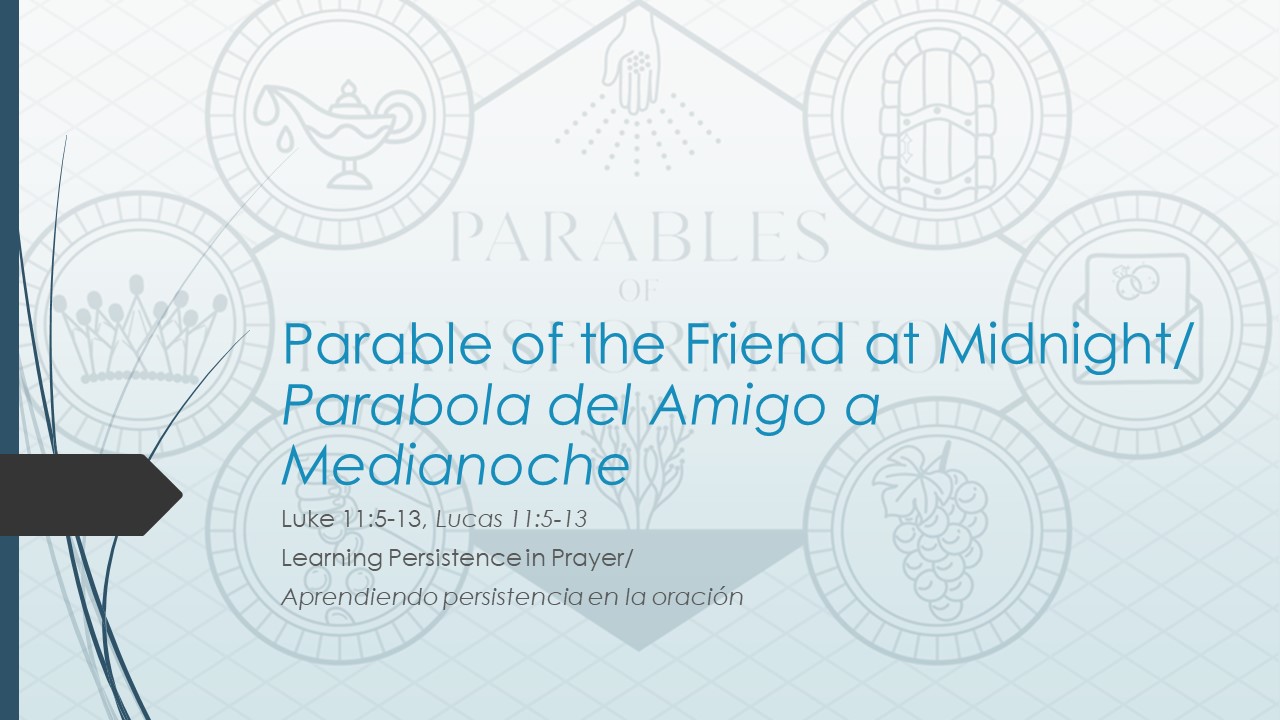 YES - Parable of the Friend at Midnight.